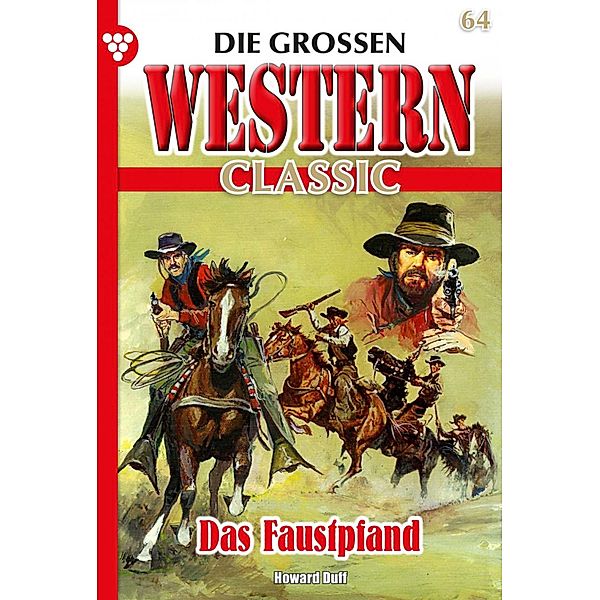 Das Faustpfand / Die großen Western Classic Bd.64, Howard Duff
