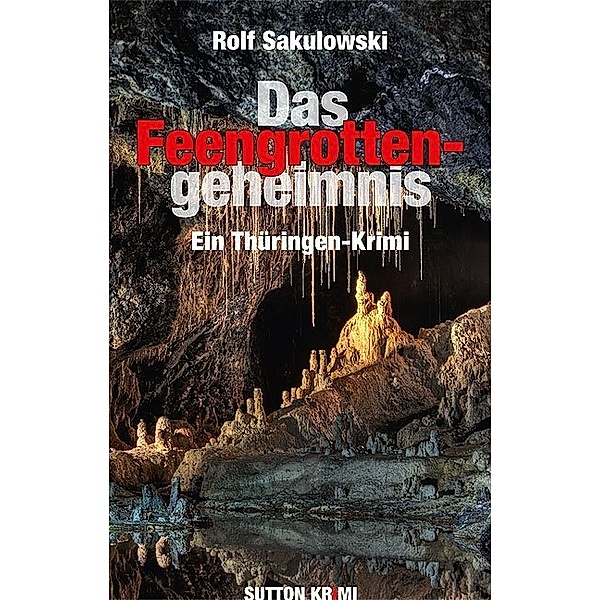 Das Feengrottengeheimnis, Rolf Sakulowski