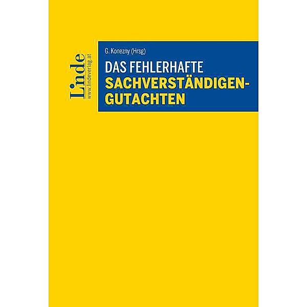 Das fehlerhafte Sachverständigengutachten, Martin Attlmayr, Johann Fischerlehner, Stephan Frotz, Johann Guggenbichler, Thomas Klicka, Georg Kodek, Thomas Leitner, Nora Michtner, Matthias Neumayr, Christian Noe, Ulla Reisch, Marcus Schmitt, David Schwarzenbacher, Alexander Singer, Doris Täubel-Weinreich, Norbert Wess, Markus Machan