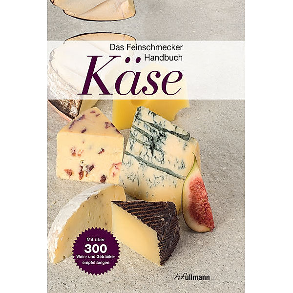 Das Feinschmecker Handbuch Käse, Brigitte Engelmann, Peter Holler