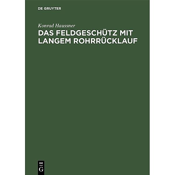 Das Feldgeschütz mit langem Rohrrücklauf / Jahrbuch des Dokumentationsarchivs des österreichischen Widerstandes, Konrad Haussner