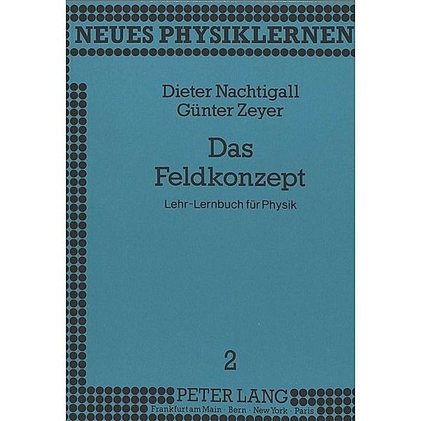 Das Feldkonzept, Dieter Nachtigall, Günter Zeyer
