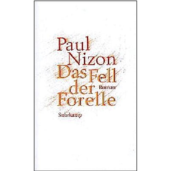 Das Fell der Forelle, Paul Nizon
