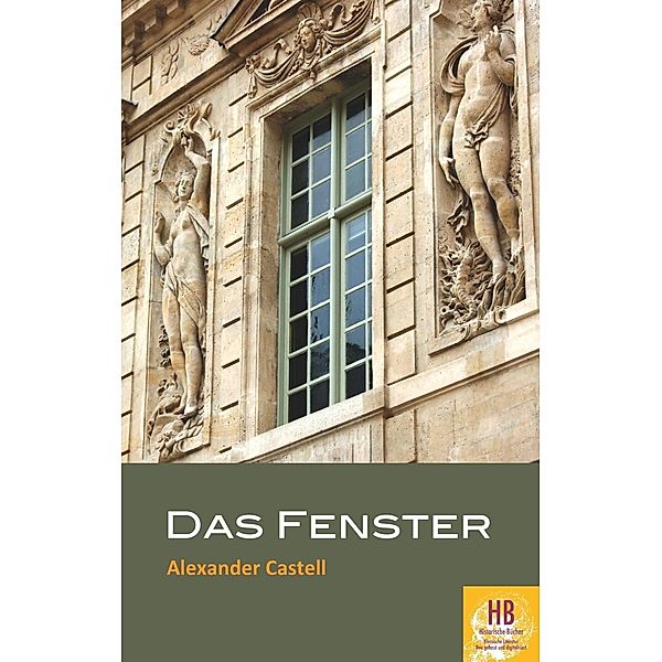 Das Fenster, Alexander Castell