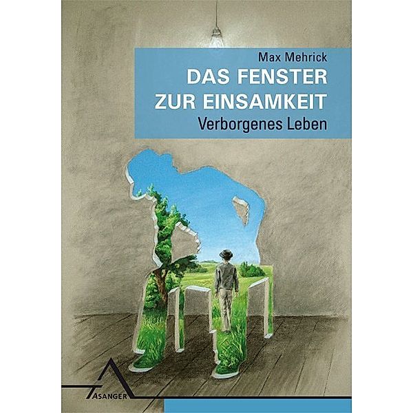 Das Fenster zur Einsamkeit, Max Mehrick