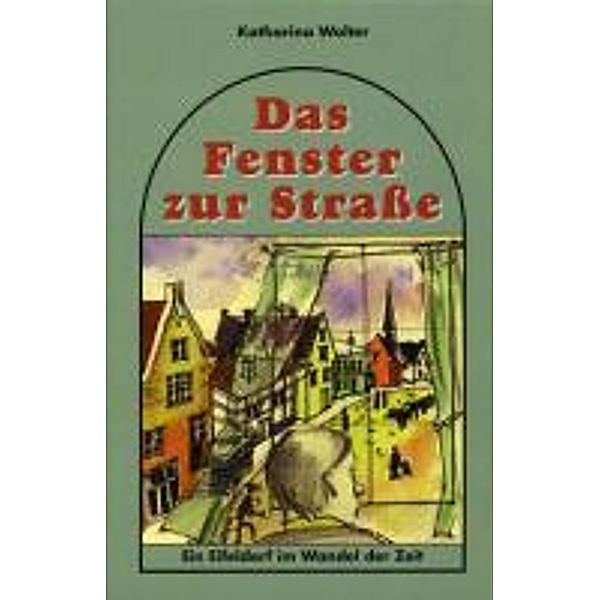 Das Fenster zur Strasse, Katharina Wolter