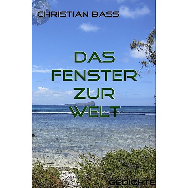 Das Fenster zur Welt, Christian Bass