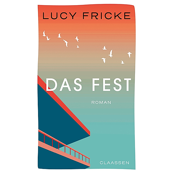 Das Fest, Lucy Fricke
