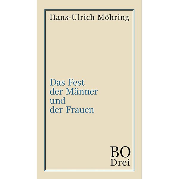 Das Fest der Männer und der Frauen, Hans-Ulrich Möhring