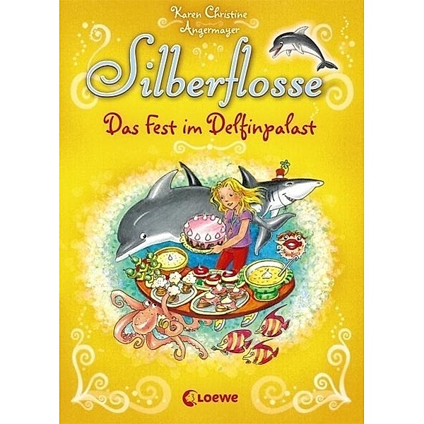 Das Fest im Delfinpalast / Silberflosse Bd.6, Karen Chr. Angermayer