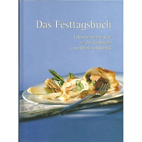 Das Festtagsbuch, Alfons Schuhbeck