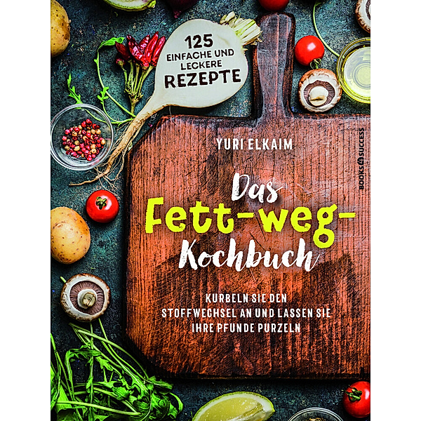 Das Fett-weg-Kochbuch, Yuri Elkaim