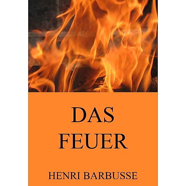 Das Feuer, Henri Barbusse