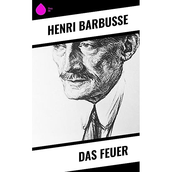 Das Feuer, Henri Barbusse