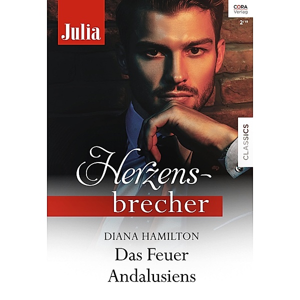 Das Feuer Andalusiens / Julia Herzensbrecher, Diana Hamilton