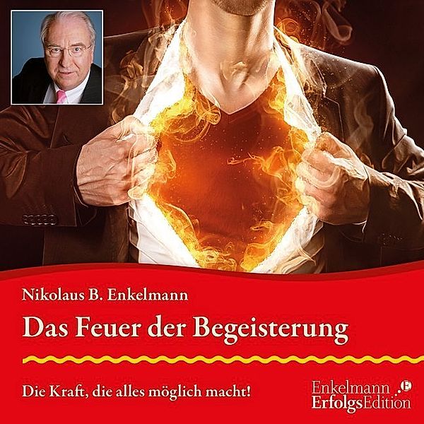 Das Feuer der Begeisterung,Audio-CD, Nikolaus B. Enkelmann