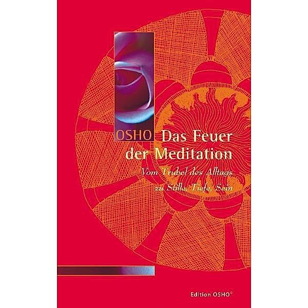 Das Feuer der Meditation, Osho