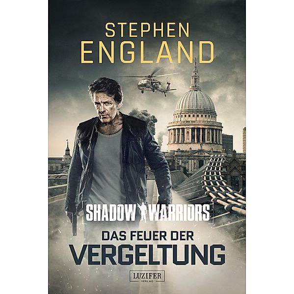 DAS FEUER DER VERGELTUNG (Shadow Warriors 3) / Shadow Warriors Bd.3, Stephen England