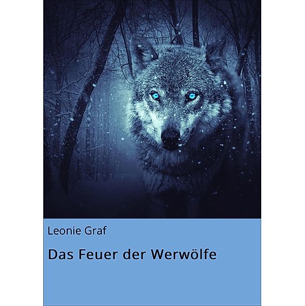 Das Feuer der Werwölfe, Leonie Graf