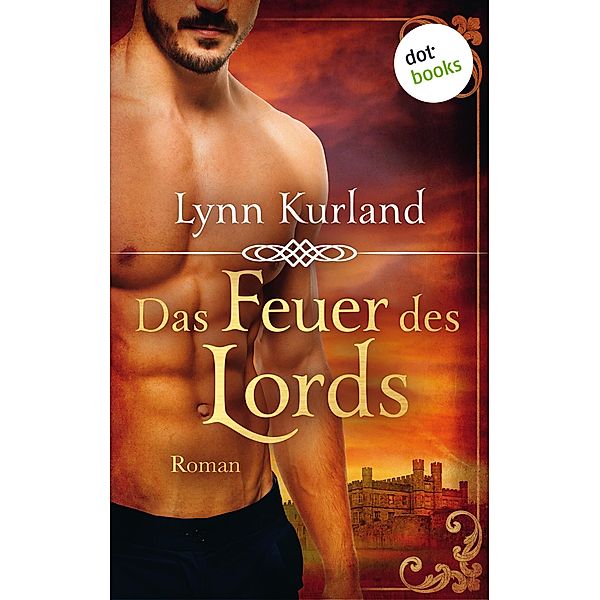 Das Feuer des Lords - Die DePiaget-Serie: Band 2, Lynn Kurland