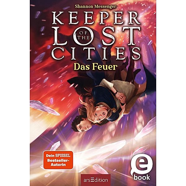 Das Feuer / Keeper of the Lost Cities Bd.3, Shannon Messenger