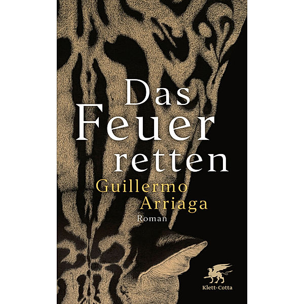 Das Feuer retten, Guillermo Arriaga