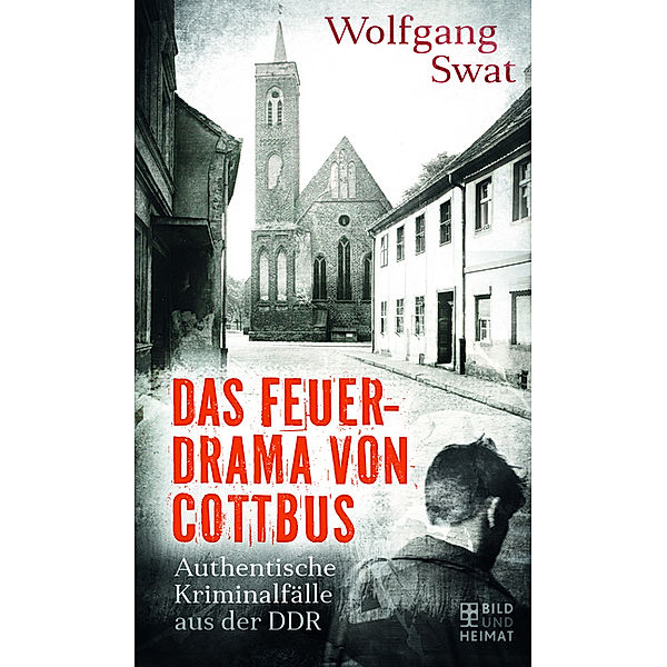 Das Feuerdrama von Cottbus, Wolfgang Swat