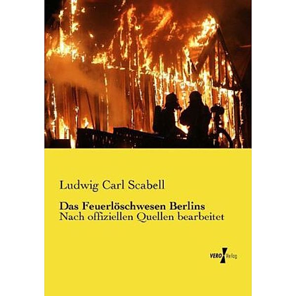 Das Feuerlöschwesen Berlins, Ludwig Carl Scabell