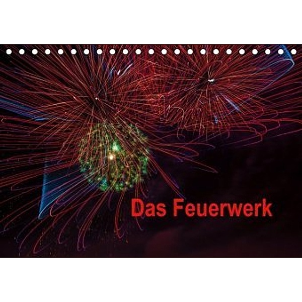 Das Feuerwerk (Tischkalender 2020 DIN A5 quer), Dieter Gödecke