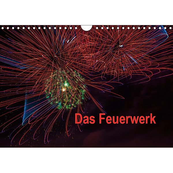 Das Feuerwerk (Wandkalender 2019 DIN A4 quer), Dieter Gödecke