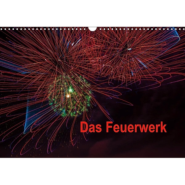 Das Feuerwerk (Wandkalender 2021 DIN A3 quer), Dieter Gödecke