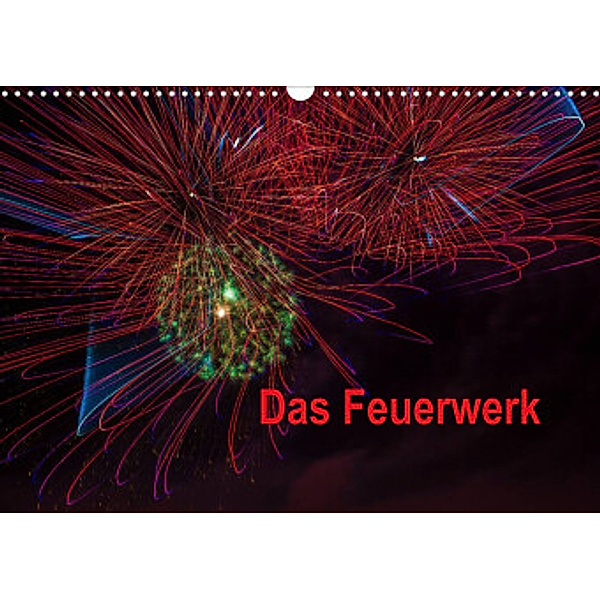 Das Feuerwerk (Wandkalender 2022 DIN A3 quer), Dieter Gödecke
