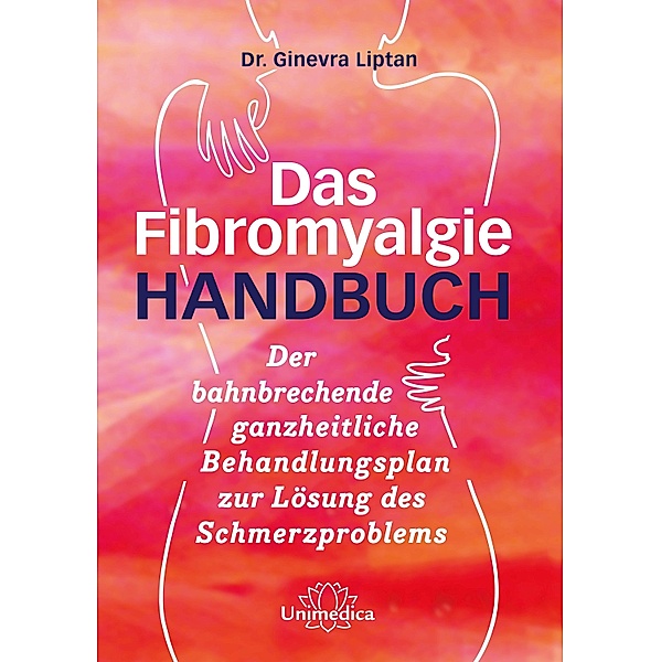 Das Fibromyalgie-Handbuch, Ginevra Liptan