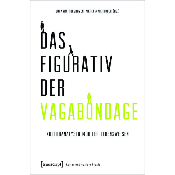 Das Figurativ der Vagabondage / Kultur und soziale Praxis