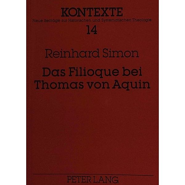 Das Filioque bei Thomas von Aquin, Reinhard Simon