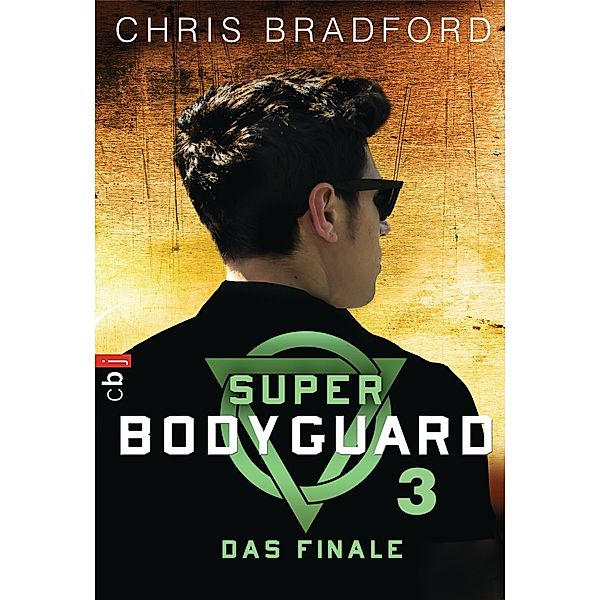 Das Finale / Super Bodyguard Bd.3, Chris Bradford