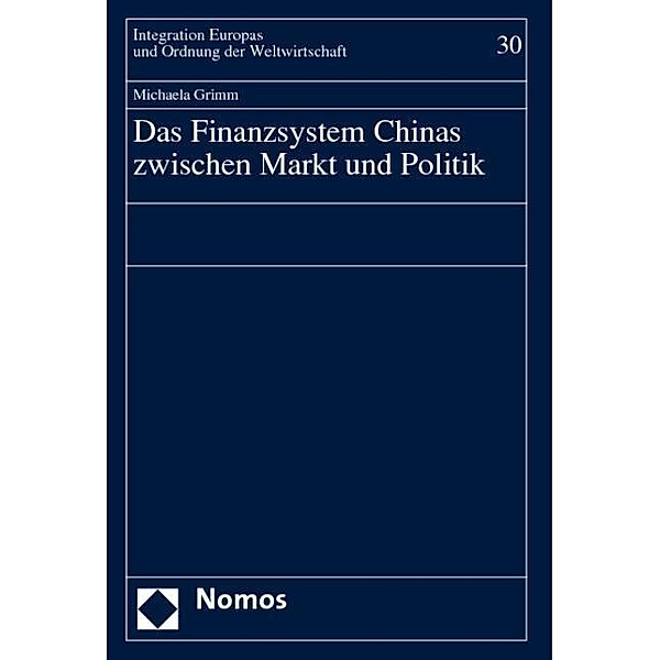 Das Finanzsystem Chinas zwischen Markt und Politik, Michaela Grimm