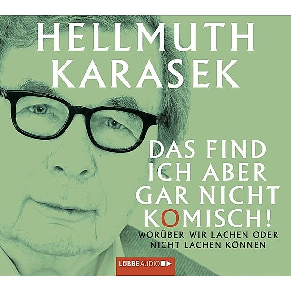 Das find ich aber gar nicht komisch!, 2 CDs, Hellmuth Karasek