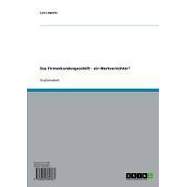 Das Firmenkundengeschäft - ein Wertvernichter?, Lars Leipnitz