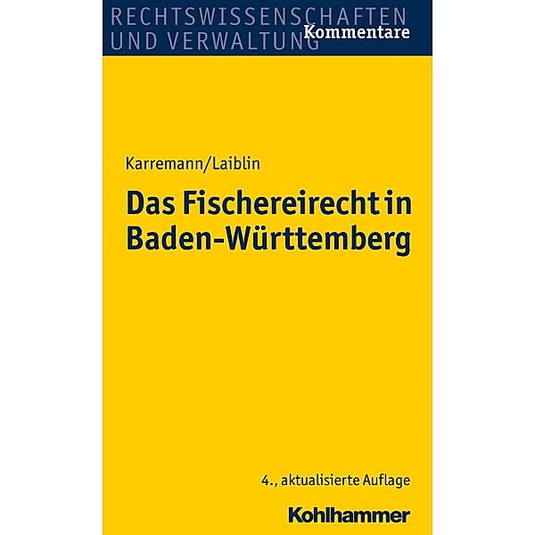 Das Fischereirecht in Baden-Württemberg, Rainer Karremann, Wolf-Dieter Laiblin