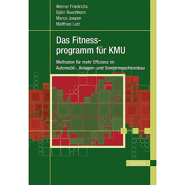 Das Fitnessprogramm für KMU / Praxisreihe Qualität, Werner Friedrichs, Björn Buschhorn, Marco Joepen, Matthias Lutz