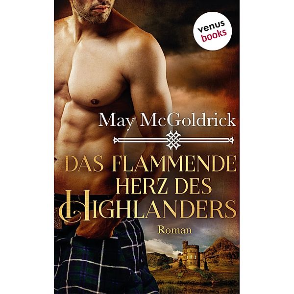 Das flammende Herz des Highlanders / Highland Treasure Bd.3, May McGoldrick