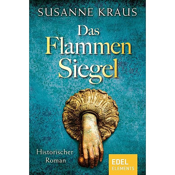 Das Flammensiegel / Rotrud von Saulheim Bd.2, Susanne Kraus