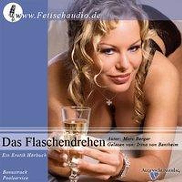 Das Flaschendrehen, Audio-CD, Marc Berger