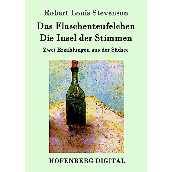 Das Flaschenteufelchen / Die Insel der Stimmen, Robert Louis Stevenson