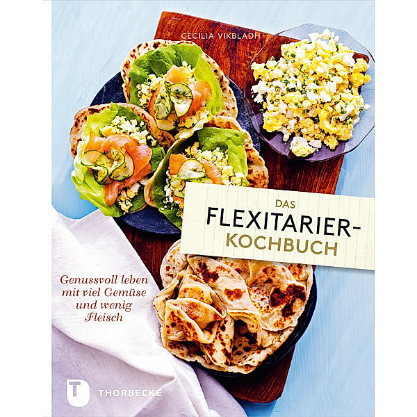 Das Flexitarier-Kochbuch, Cecilia Vikbladh