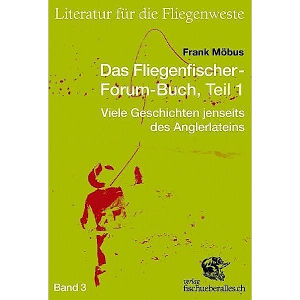Das Fliegenfischer-Forum-Buch, Frank Möbus