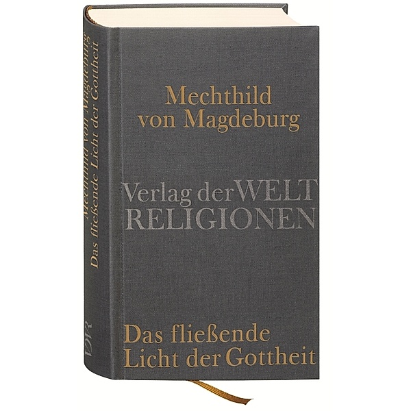 Das fliessende Licht der Gottheit, Mechthild von Magdeburg