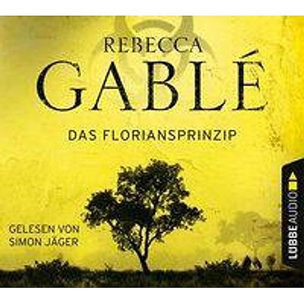 Das Floriansprinzip, 6 Audio-CDs, Rebecca Gablé