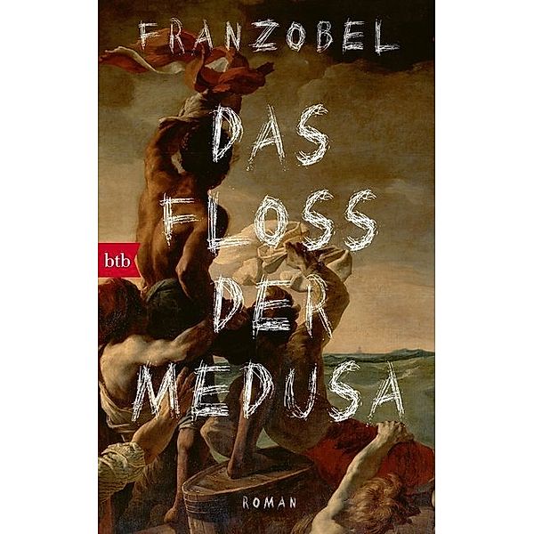 Das Floß der Medusa, Franzobel